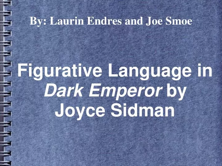 figurative language in dark emperor by joyce sidman
