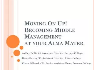 Moving On Up! Becoming Middle Management at your Alma Mater