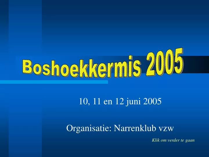 10 11 en 12 juni 2005 organisatie narrenklub vzw