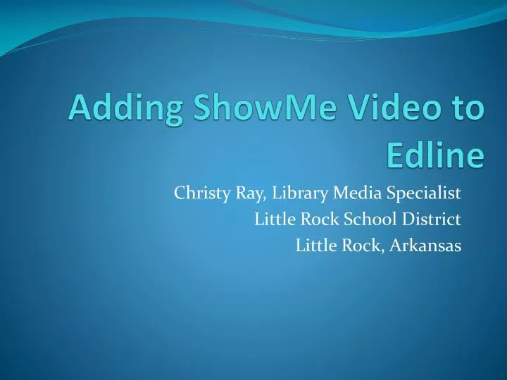 adding showme video to edline