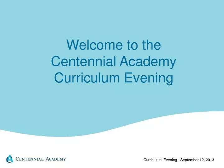 welcome to the centennial academy curriculum evening