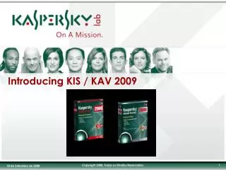 Introducing KIS / KAV 2009
