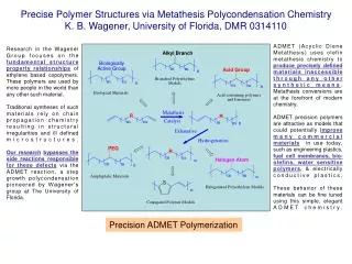 Precise Polymer Structures via Metathesis Polycondensation Chemistry