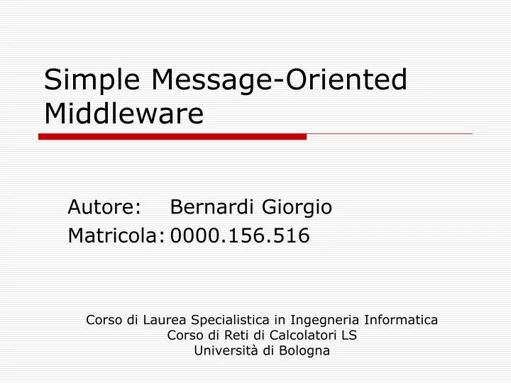 simple message oriented middleware