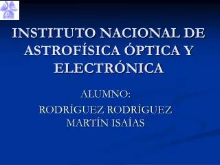 INSTITUTO NACIONAL DE ASTROFÍSICA ÓPTICA Y ELECTRÓNICA