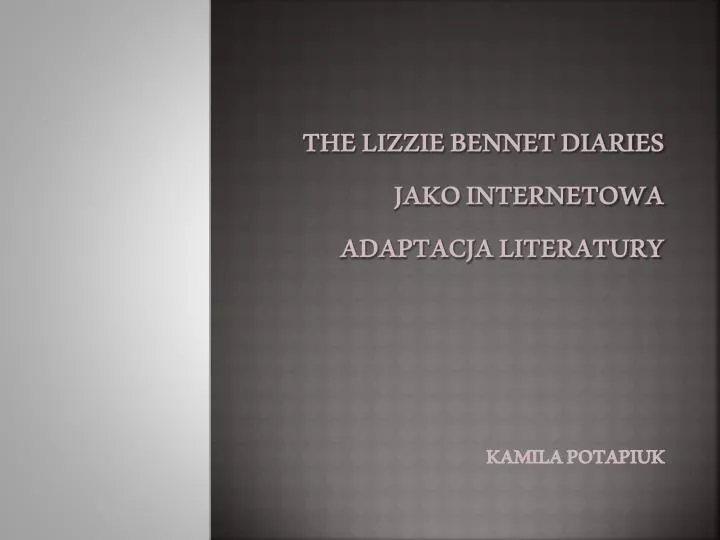 the lizzie bennet diaries jako internetowa adaptacja literatury