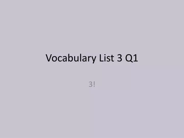 vocabulary list 3 q1