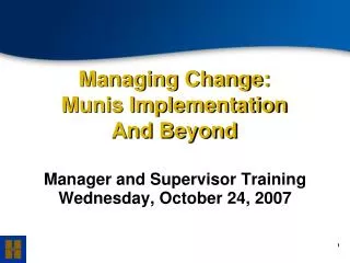 Managing Change: Munis Implementation And Beyond