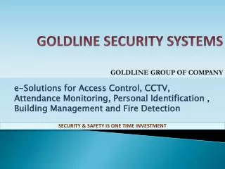 GOLDLINE SECURITY SYSTEMS GOLDLINE GROUP OF COMPANY