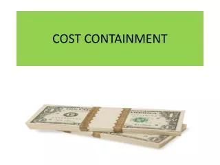 COST CONTAINMENT