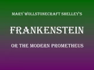 Mary Wollstonecraft Shelley’s
