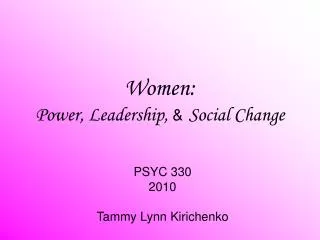 Women: Power, Leadership, &amp; Social Change