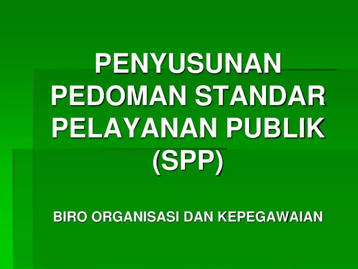 penyusunan pedoman standar pelayanan publik spp biro organisasi dan kepegawaian