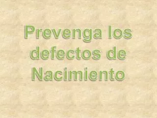 prevenga los defectos de nacimiento
