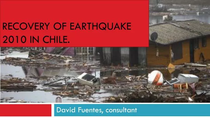 recovery of earthquake 2010 in chile