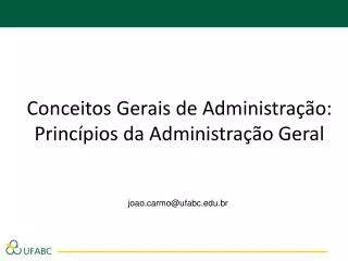 Conceitos Gerais de Administração: Princípios da Administração Geral