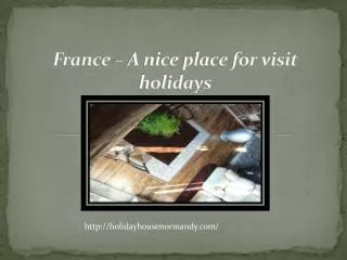 France – A nice place for visit holidays