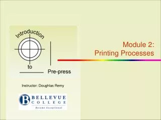 Module 2: Printing Processes