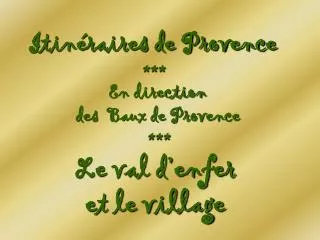 Itinéraires de Provence ***
