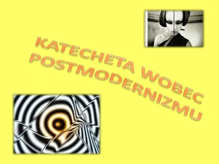 katecheta wobec postmodernizmu
