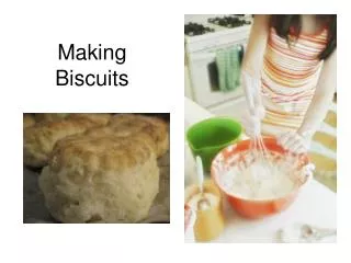 Making Biscuits