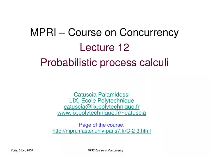 mpri course on concurrency lecture 12 probabilistic process calculi