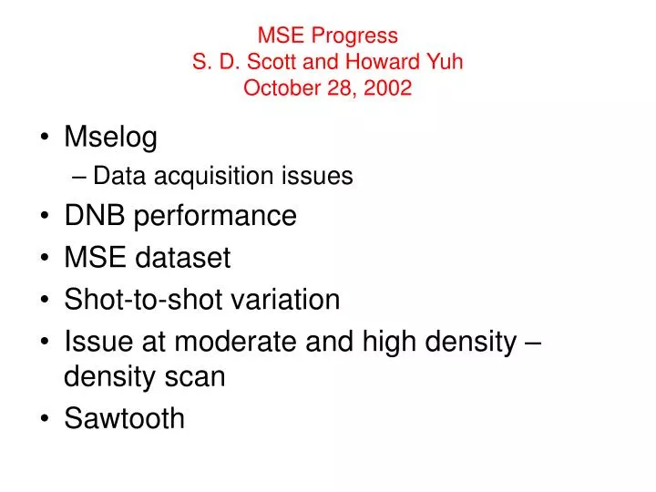 mse progress s d scott and howard yuh october 28 2002
