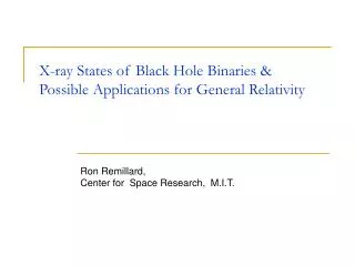 X-ray States of Black Hole Binaries &amp; Possible Applications for General Relativity
