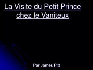 La Visite du Petit Prince chez le Vaniteux
