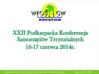 XXII Podkarpacka Konferencja Samorządów Terytorialnych 16-17 czerwca 2014r.