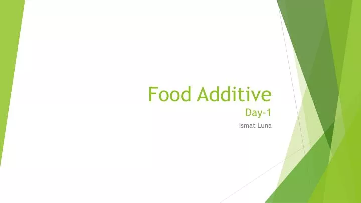 food additive day 1