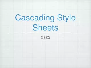 Cascading Style Sheets