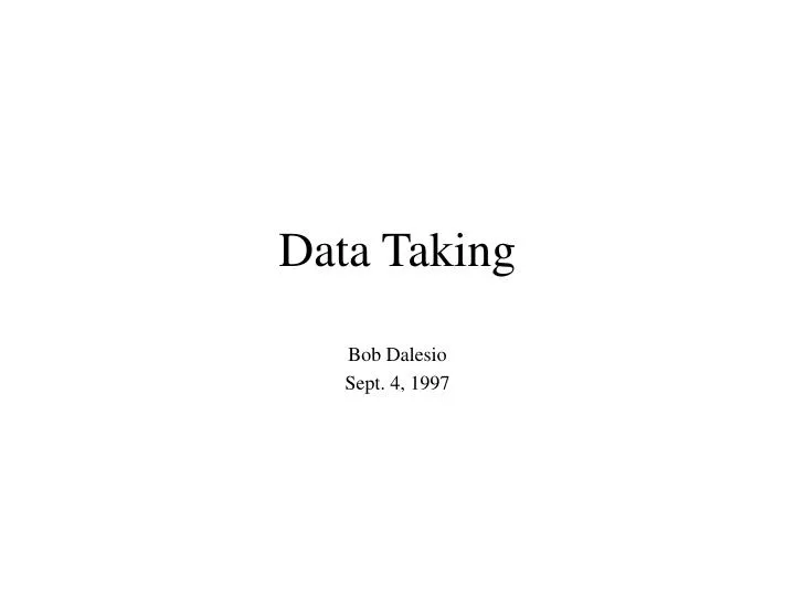 data taking
