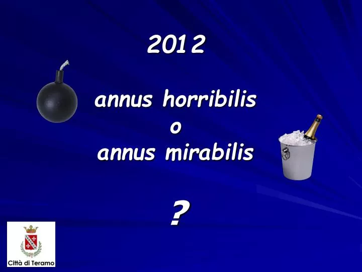 2012 annus horribilis o annus mirabilis