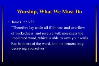 Worship, What We Must Do