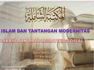 ISLAM DAN TANTANGAN MODERNITAS ISLAM DAN PROBLEMATIKA SOSIAL
