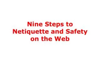 Nine Steps to Netiquette and Safety on the Web