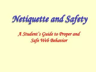 Netiquette and Safety