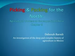 Picking &amp; Packing for the North: Agricultural workers at Empaque Santa Rosa Chapter 6