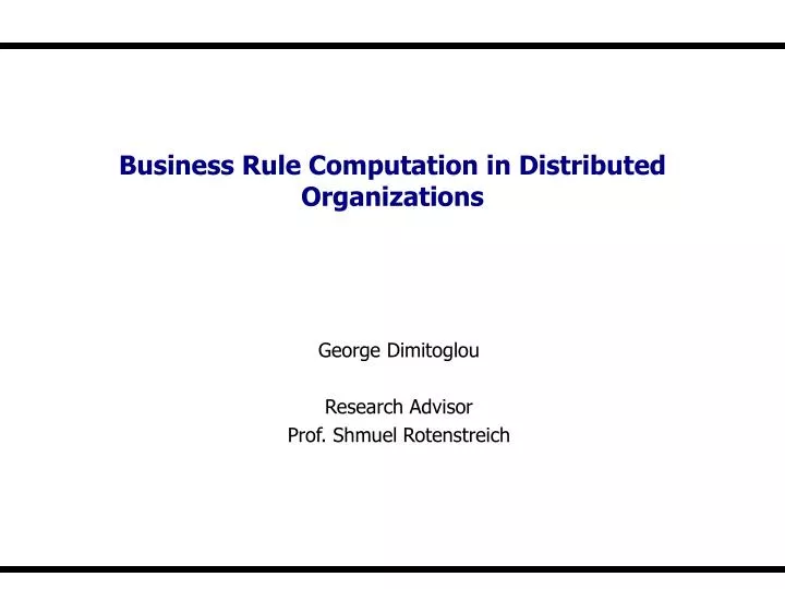 business rule computation in distributed organizations