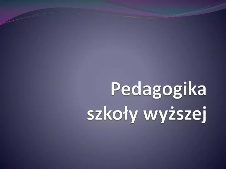 pedagogika szko y wy szej