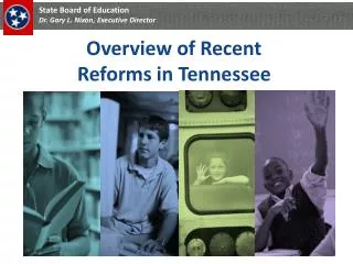 Overview of Recent Reforms in Tennessee