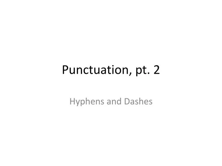 punctuation pt 2