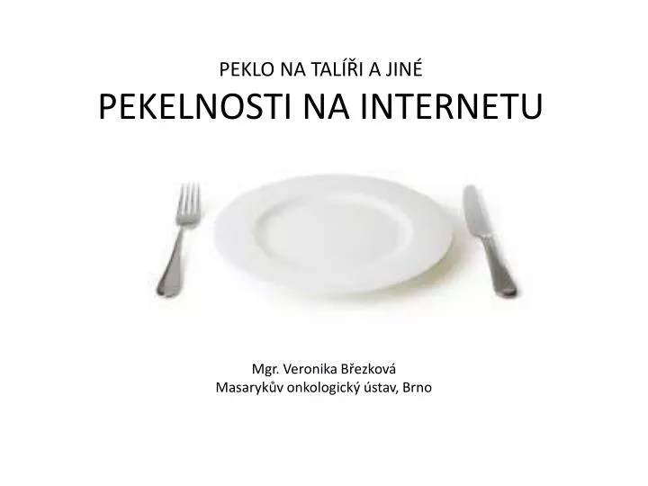 peklo na tal i a jin pekelnosti na internetu