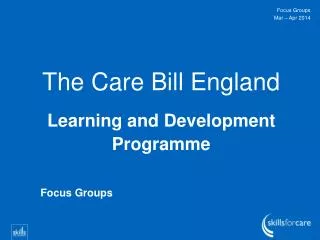 The Care Bill England Learning and Development Programme