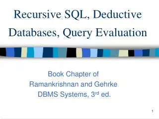 Recursive SQL, Deductive Databases, Query Evaluation