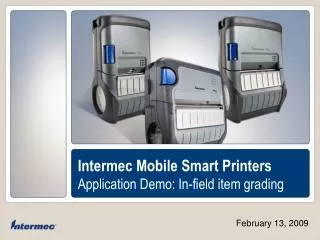 Intermec Mobile Smart Printers Application Demo: In-field item grading