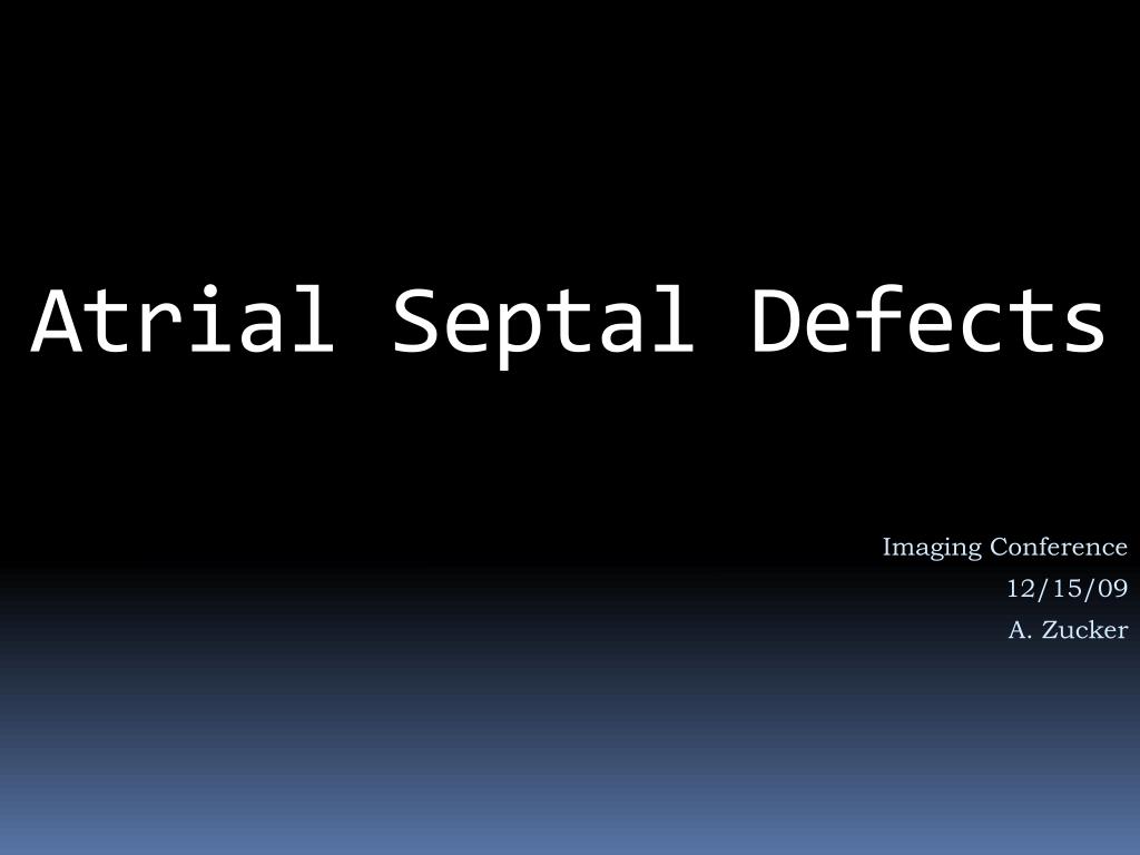PPT - Atrial Septal Defects PowerPoint Presentation, free download - ID ...