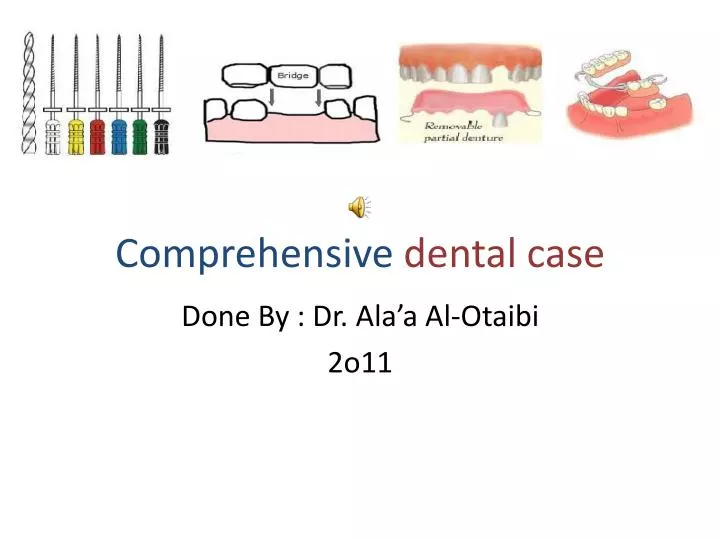 comprehensive dental case
