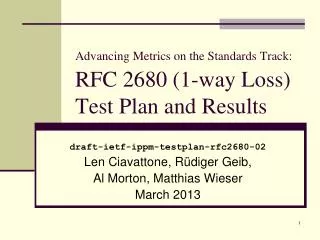 Advancing Metrics on the Standards Track: RFC 2680 (1-way Loss) Test Plan and Results